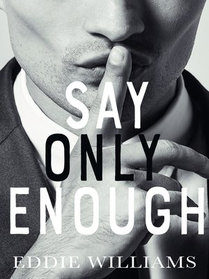 cover image of Say Only Enough